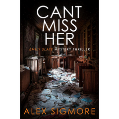 Can't Miss Her By Alex Sigmore