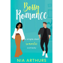 Bossy Romance By Nia Arthurs