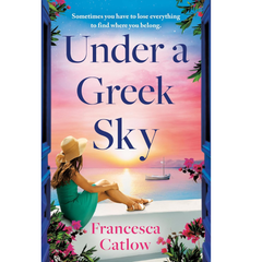 Under a Greek Sky By Francesca Catlow