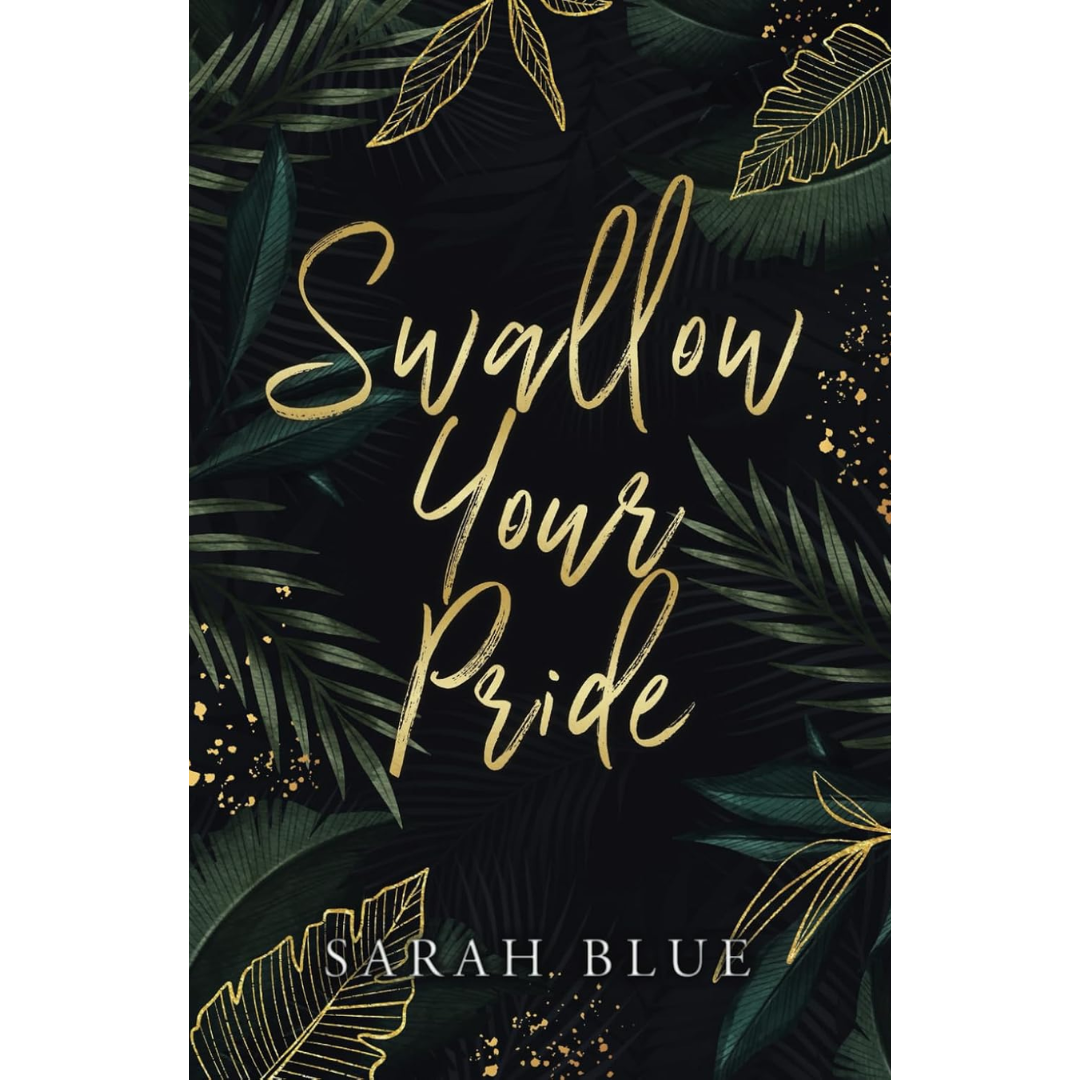 Swallow Your Pride By Sarah Blue