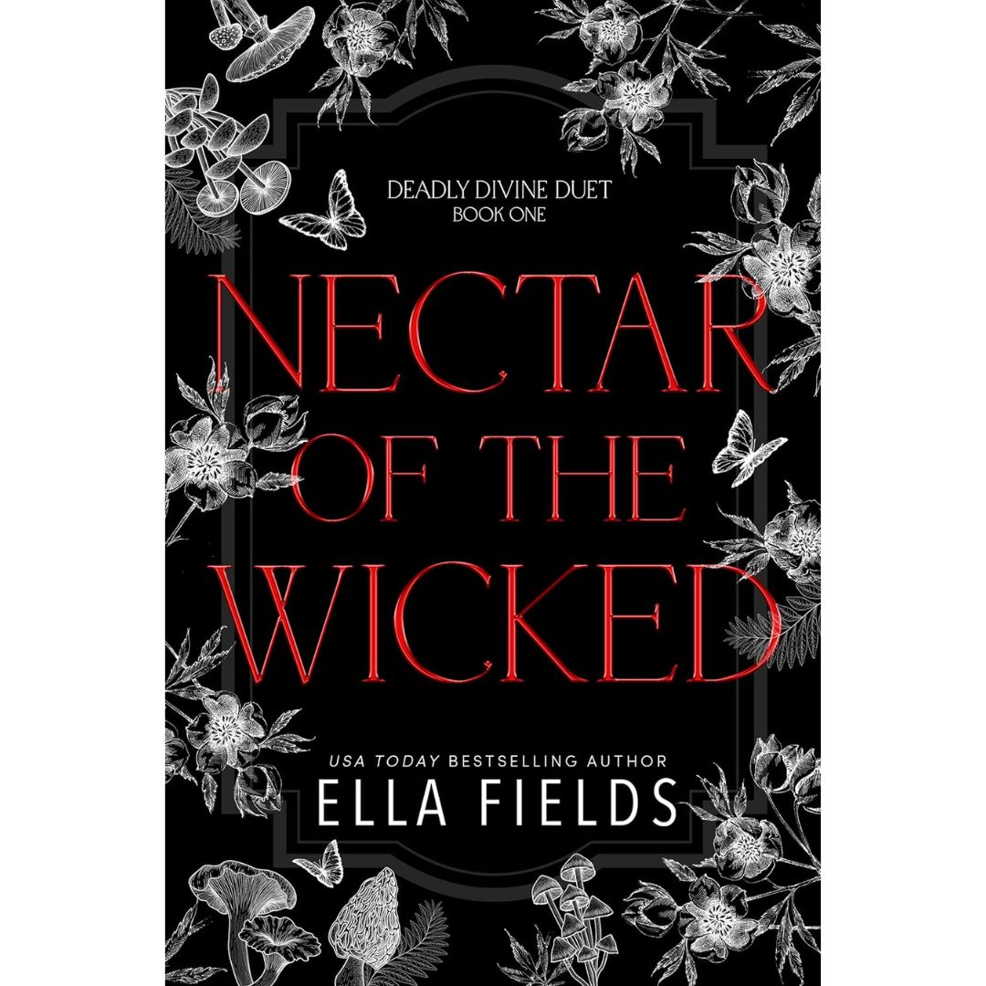 Nectar of the Wicked By Ella Fields