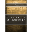 Survival in Auschwitz By Primo Levi