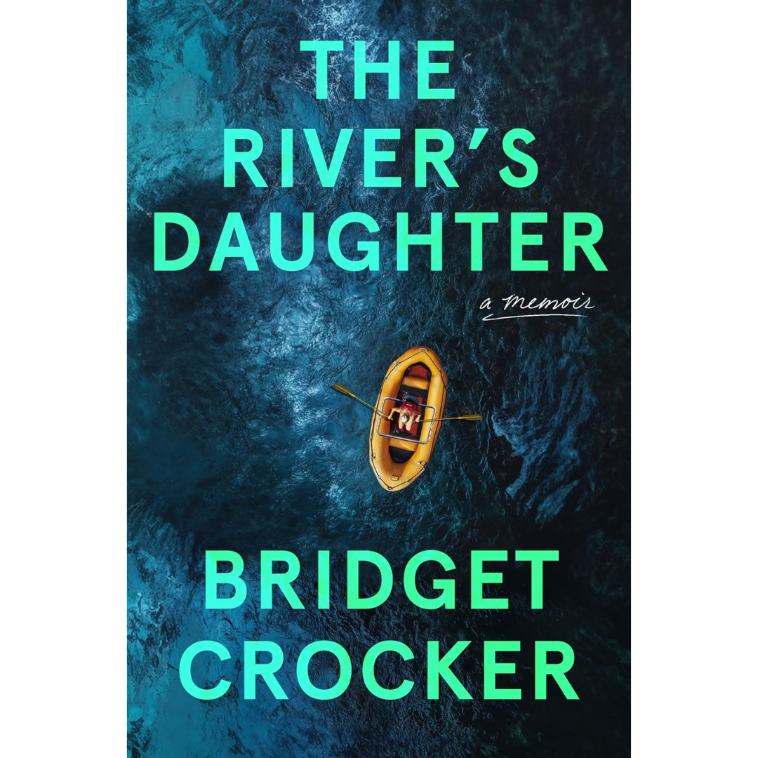 The River's Daughter By Bridget Crocker