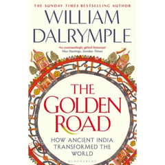 The Golden Road By William Dalrymple