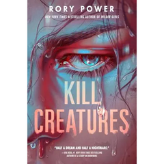 Kill Creatures By Rory Power