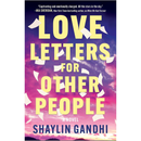 Love Letters for Other People By Shaylin Gandhi