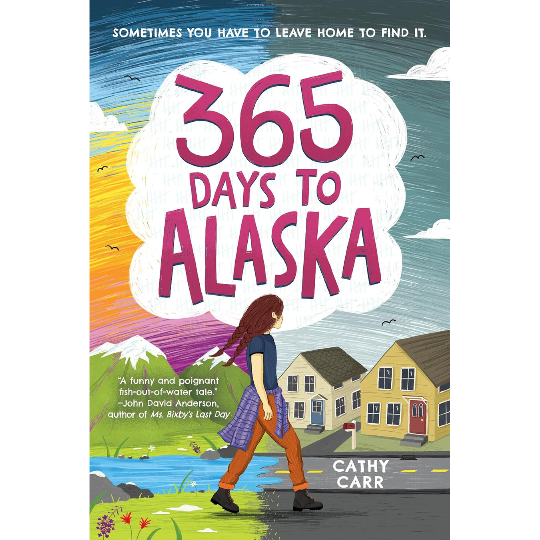365 Days to Alaska By Cathy Carr