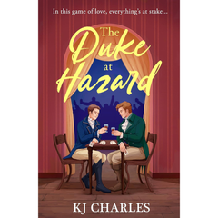The Duke at Hazard By KJ Charles