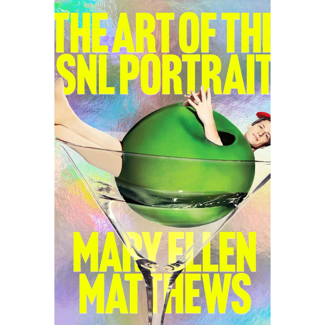 The Art of the SNL Portrait By Mary Ellen Matthew