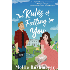 The Rules of Falling for You By Mollie Rushmeyer