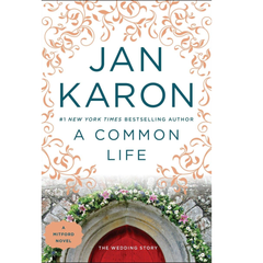 A Common Life By Jan Karon