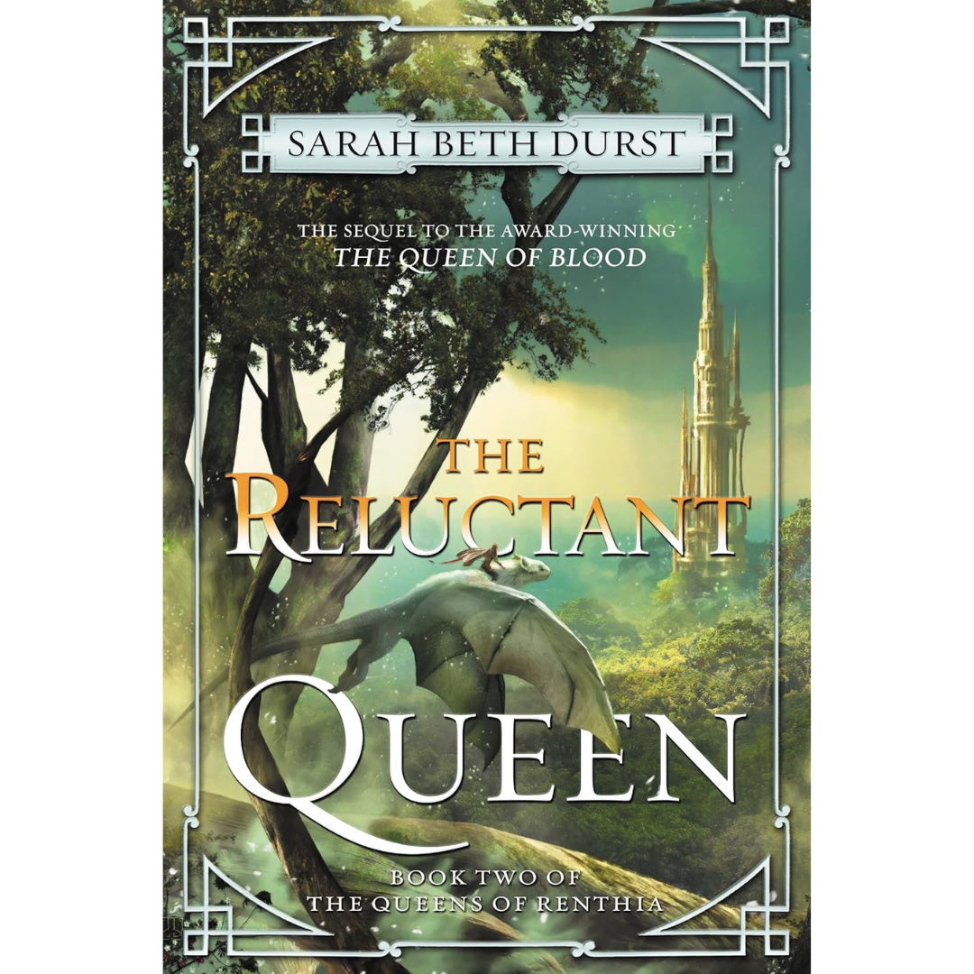 The Reluctant Queen By Sarah Beth Durst