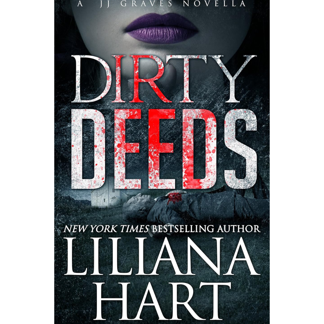 Dirty Deeds By Liliana Hart