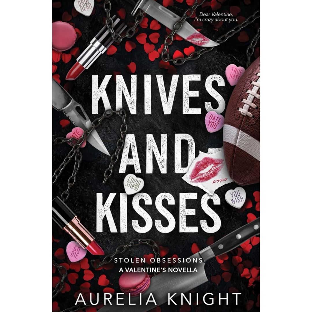 Knives and Kisses By Aurelia Knight