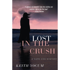 Lost in the Crush By Keith Yocum