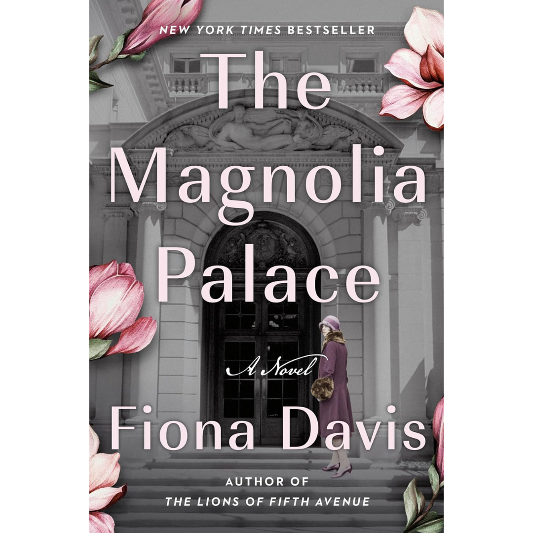 The Magnolia Palace By Fiona Davis