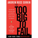 Too Big to Fail By  Andrew Ross Sorkin