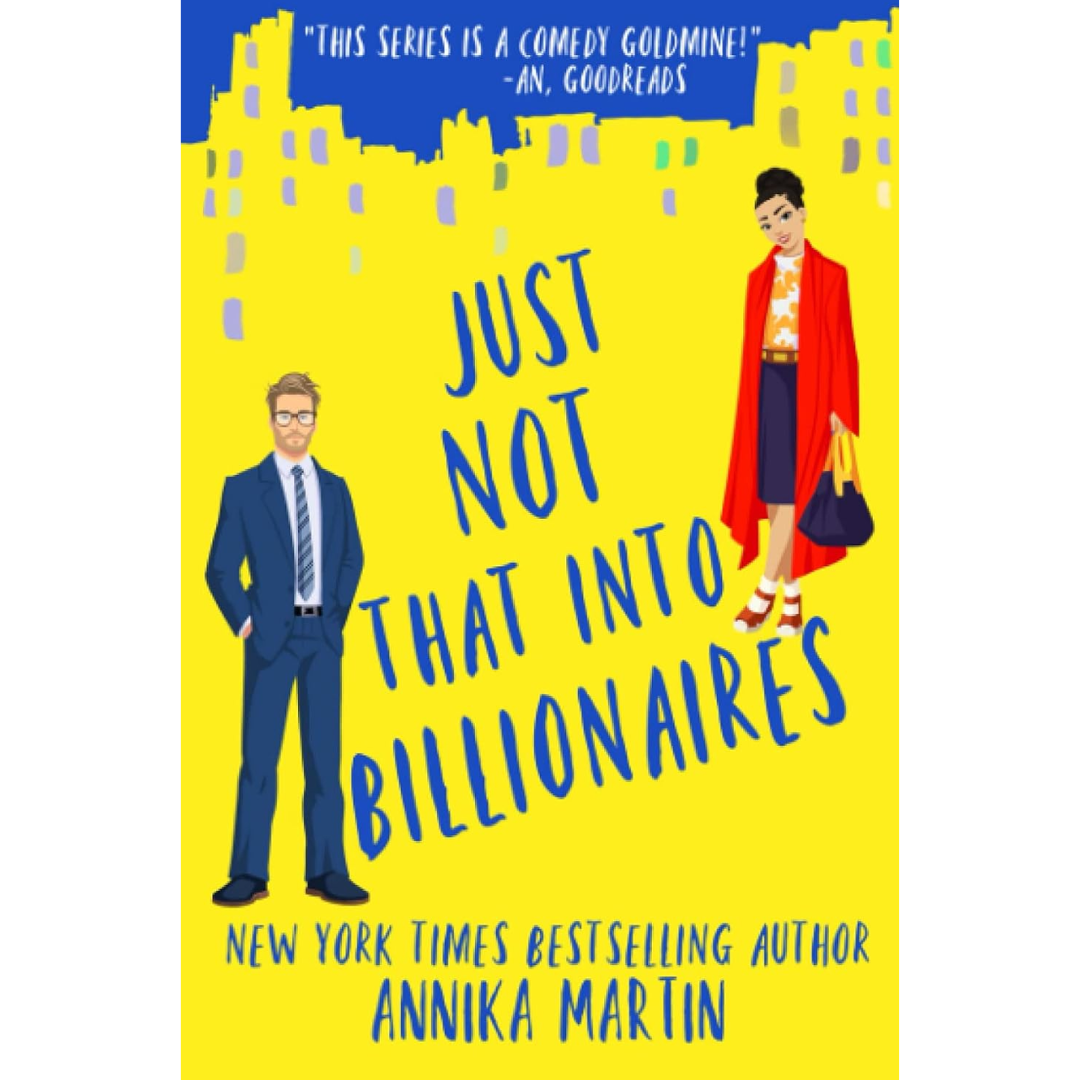 Just Not That Into Billionaires By Annika Martin