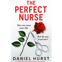 The Perfect Nurse By Daniel Hurst