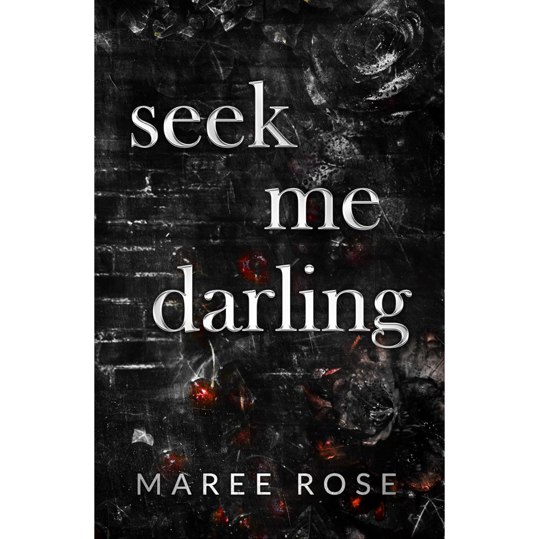 Seek Me Darling By Maree Rose