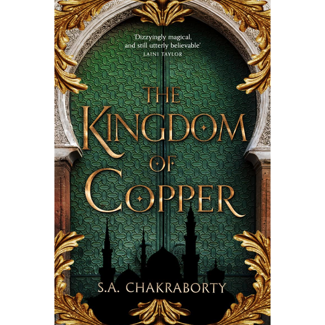 The Kingdom of Copper By S.A. Chakraborty