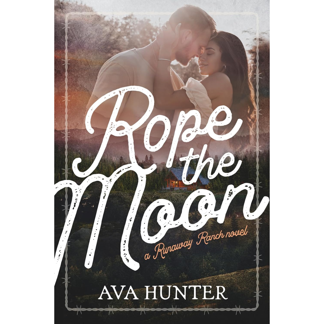 Rope the Moon By Ava Hunter