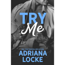 Try Me By Adriana Locke