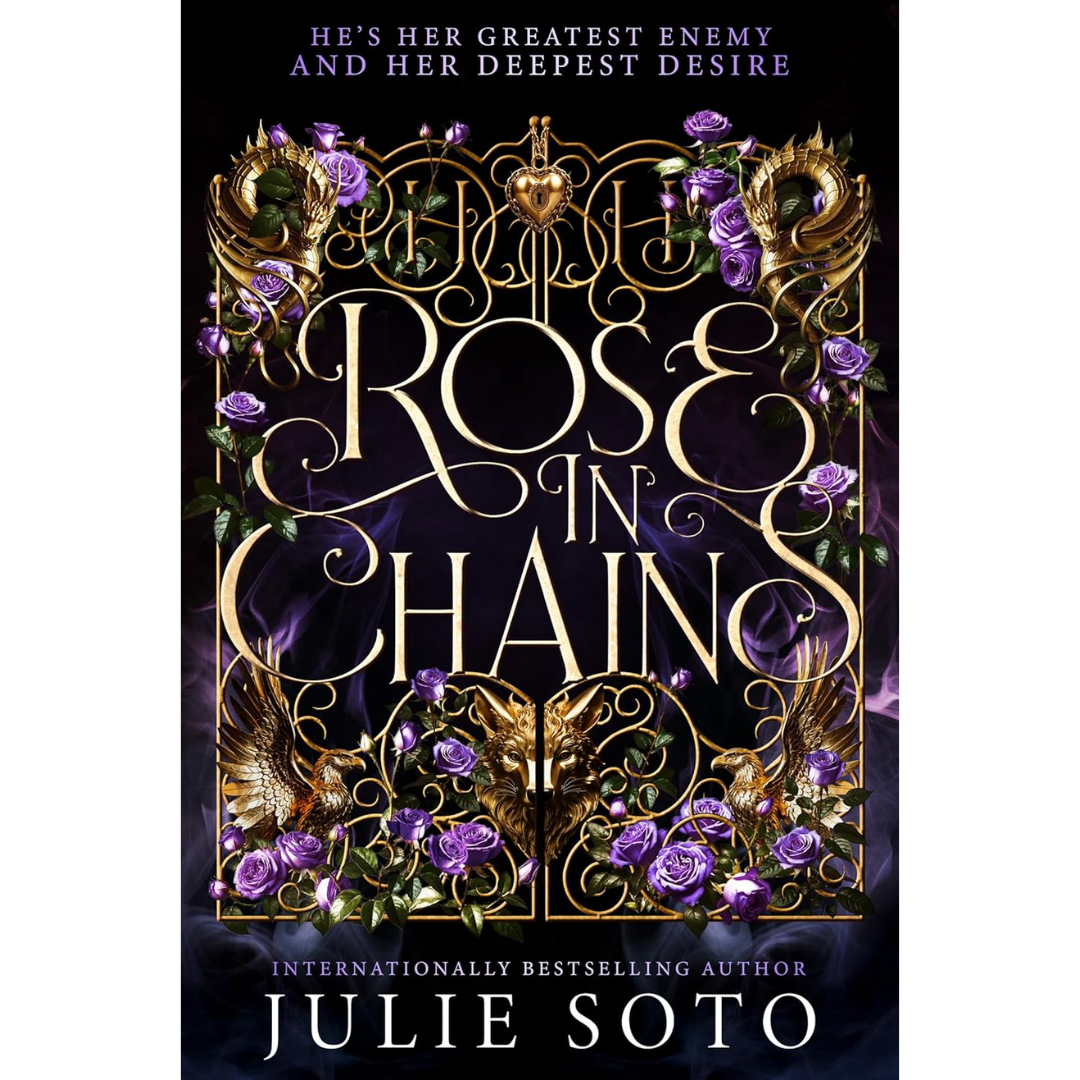 Rose in Chains By Julie Soto