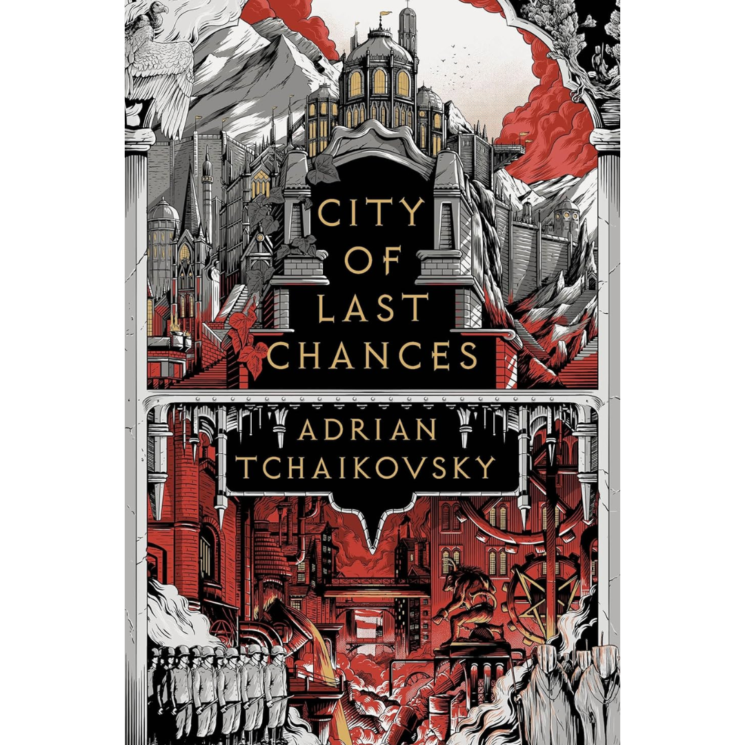 City of Last Chances By Adrian Tchaikovsky