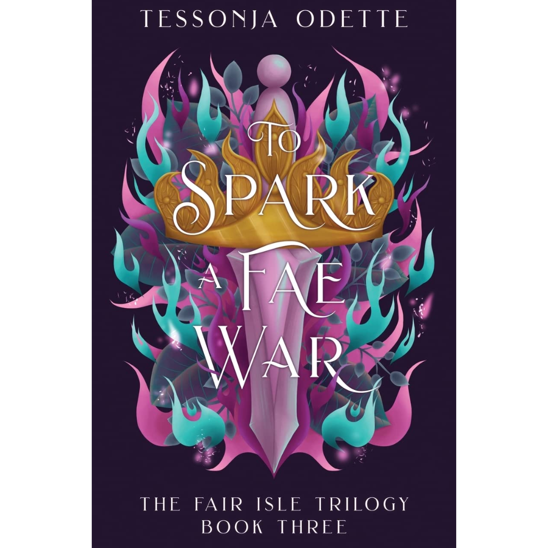 To Spark a Fae War By Tessonja Odette