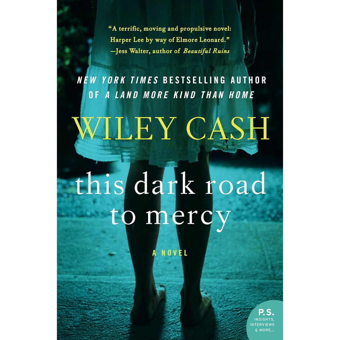 This Dark Road to Mercy By Wiley Cash