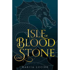 Isle of Blood and Stone By Makiia Lucier