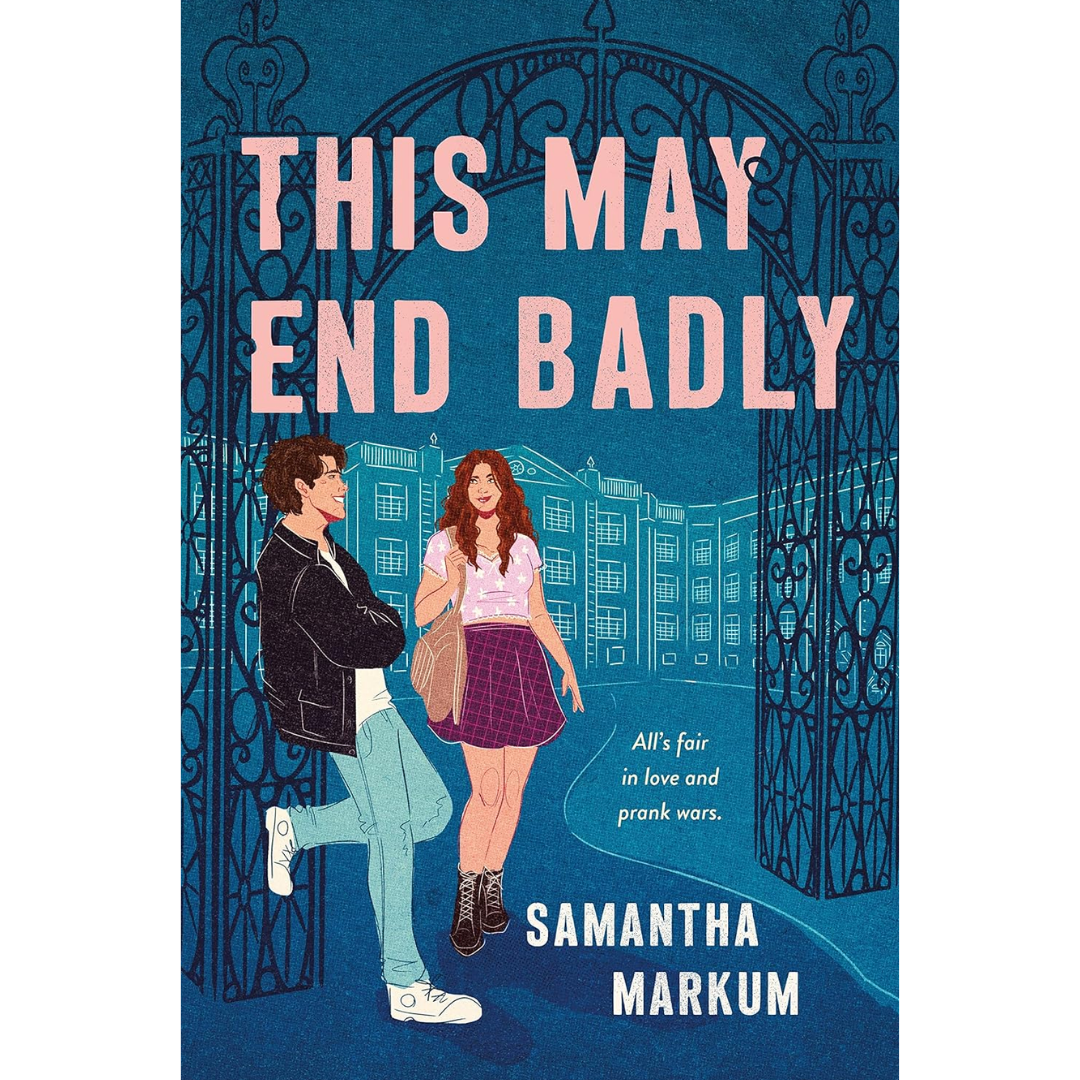 This May End Badly By Samantha Markum