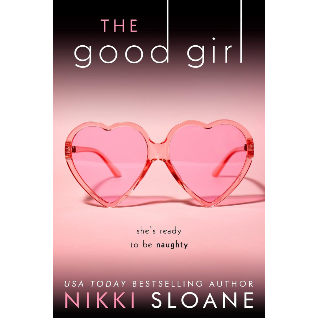 The Good Girl By Nikki Sloane