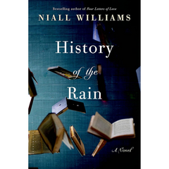 History of the Rain By Niall Williams