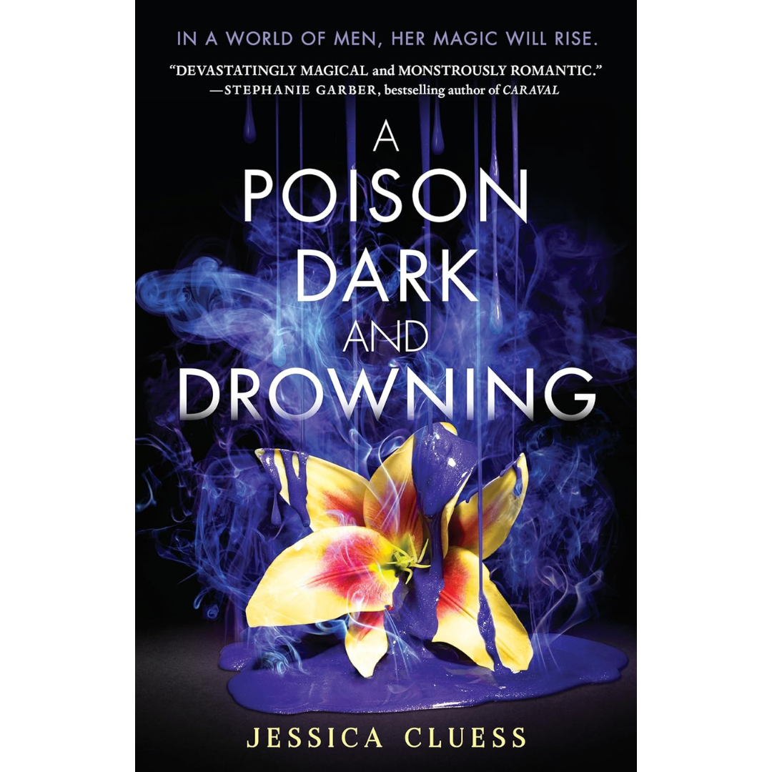 A Poison Dark and Drowning By Jessica Cluess