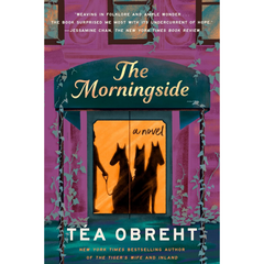 The Morningside By Téa Obreht