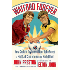 Watford Forever By John Preston