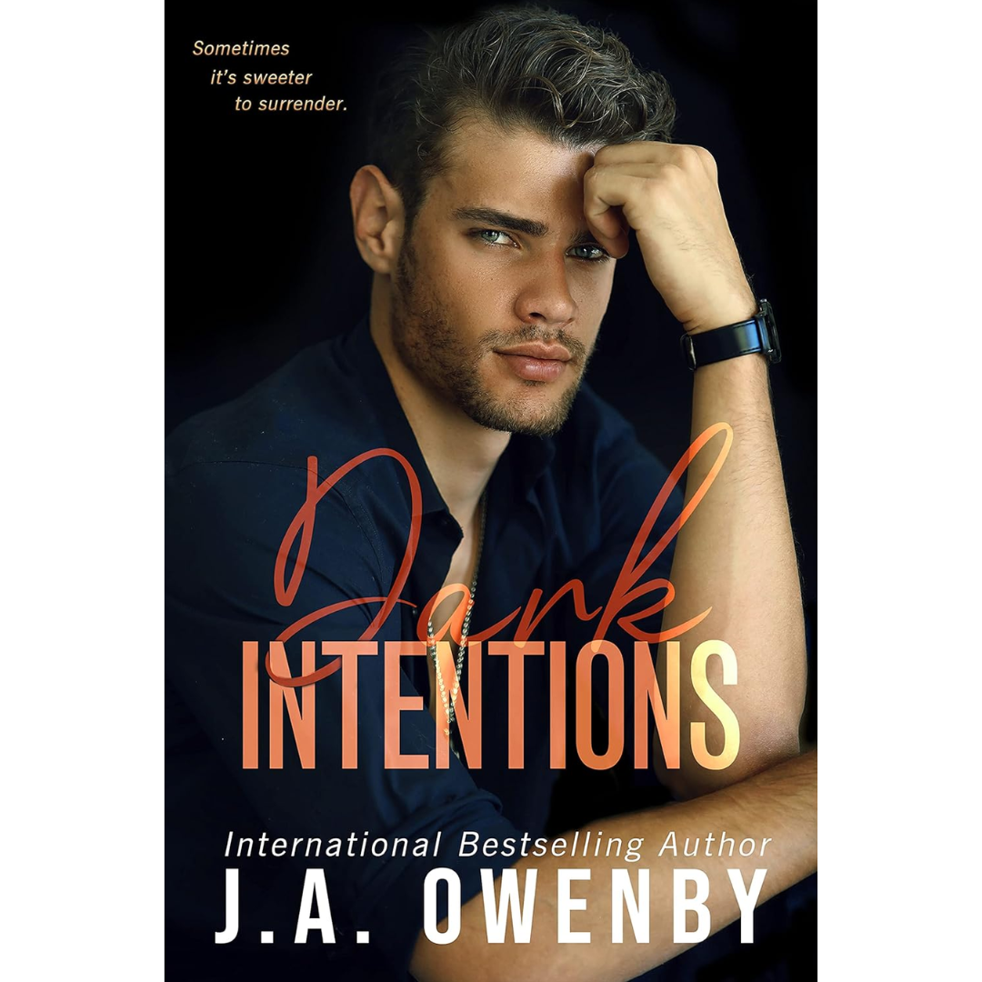 Dark Intentions By J.A. Owenby