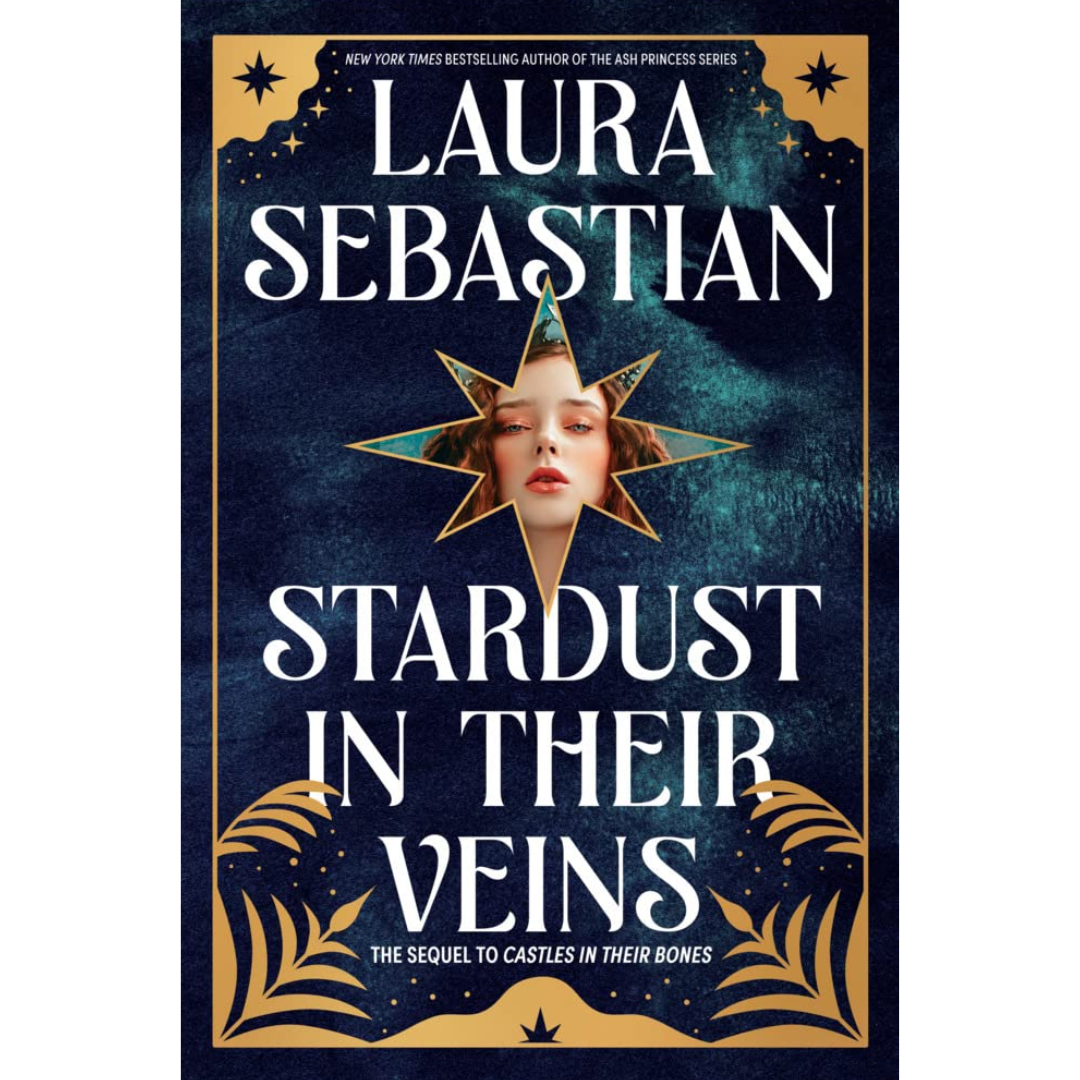 Stardust in Their Veins By Laura Sebastian