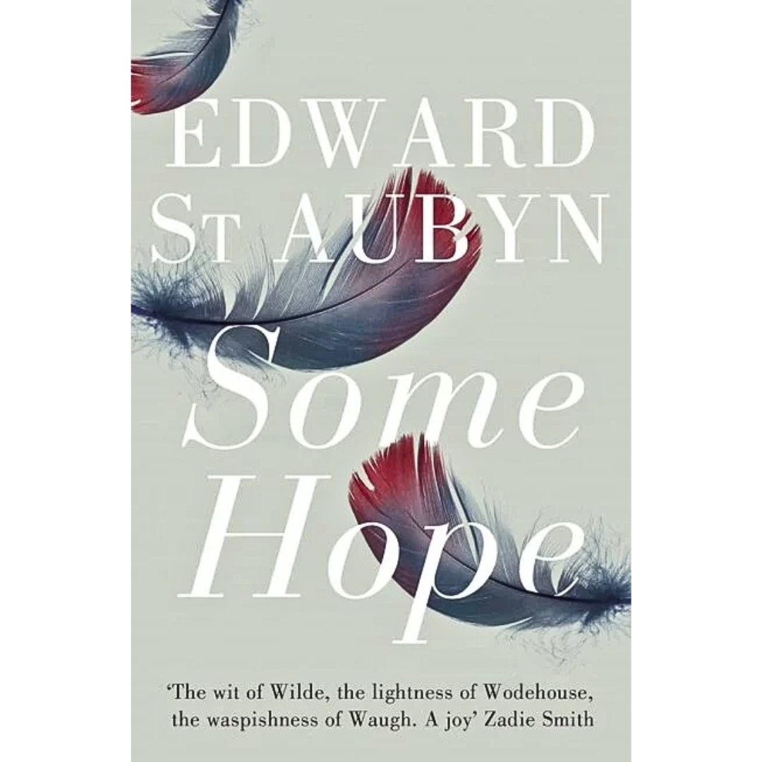 Some Hope By Edward St. Aubyn