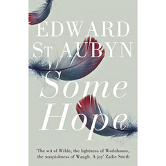Some Hope By Edward St. Aubyn