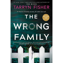 The Wrong Family By Tarryn Fisher