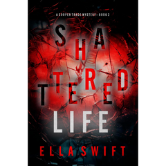 Shattered Life By Ella Swift