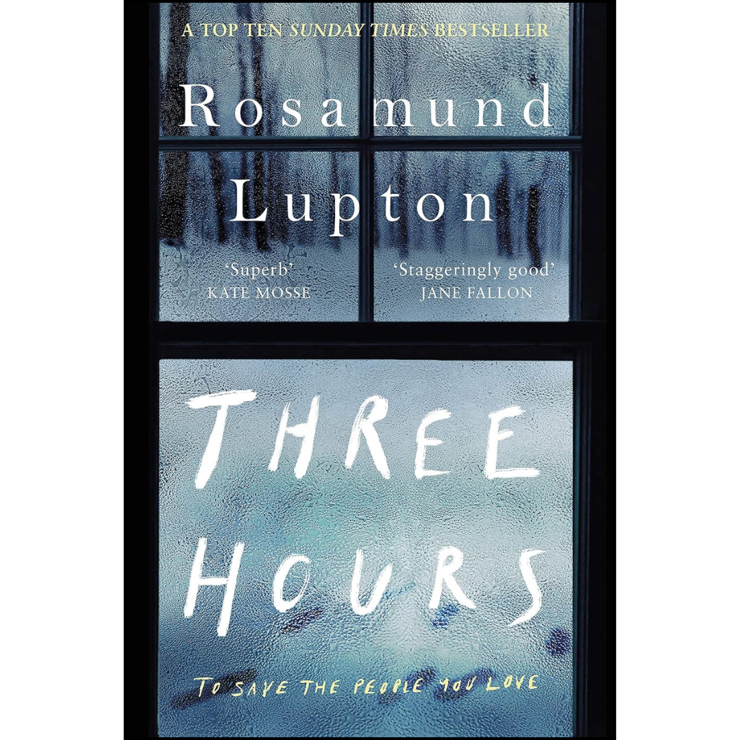 Three Hours By Rosamund Lupton