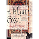 The Blind Owl and Other Hedayat Stories by Sadeq Hedayat By Sadegh Hedayat