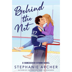 Behind the Net By Stephanie Archer
