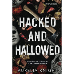 Hacked and Hallowed By Aurelia Knight
