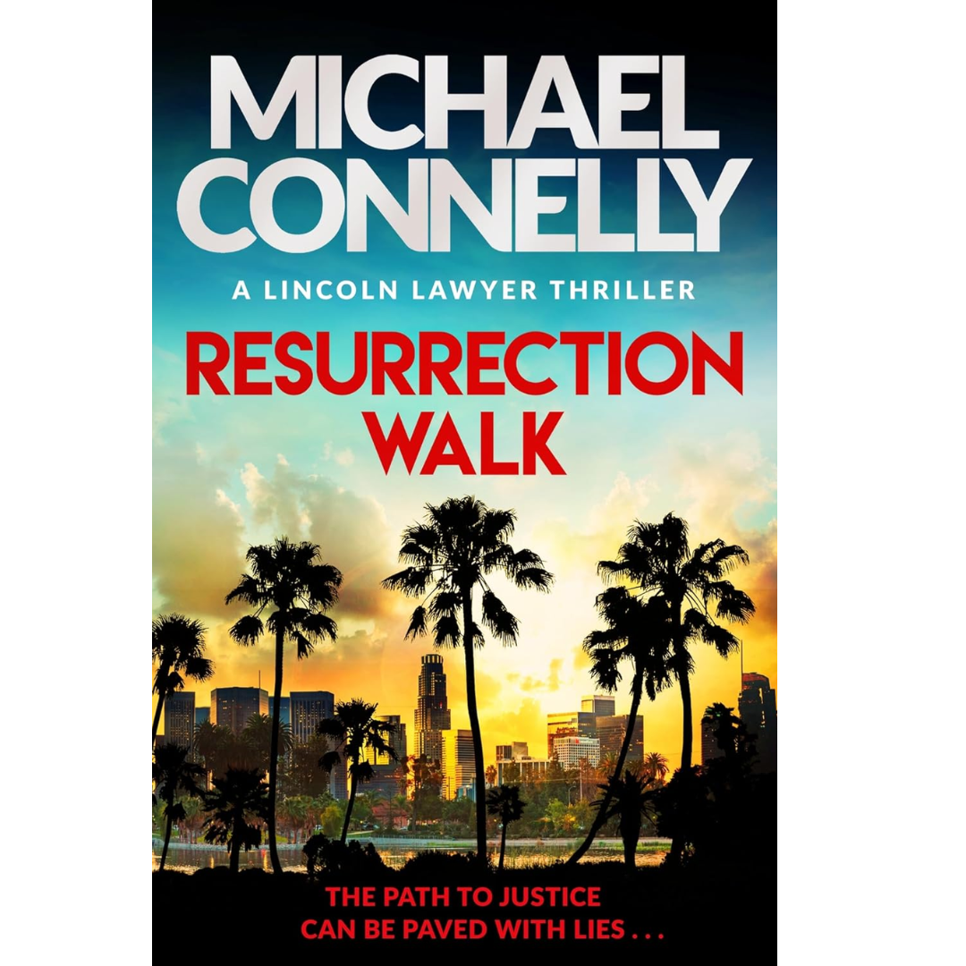 Resurrection Walk By Michael Connelly