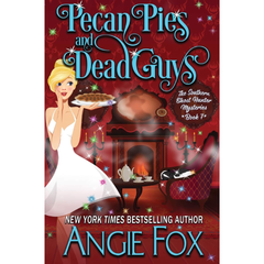 Pecan Pies and Dead Guys By Angie Fox